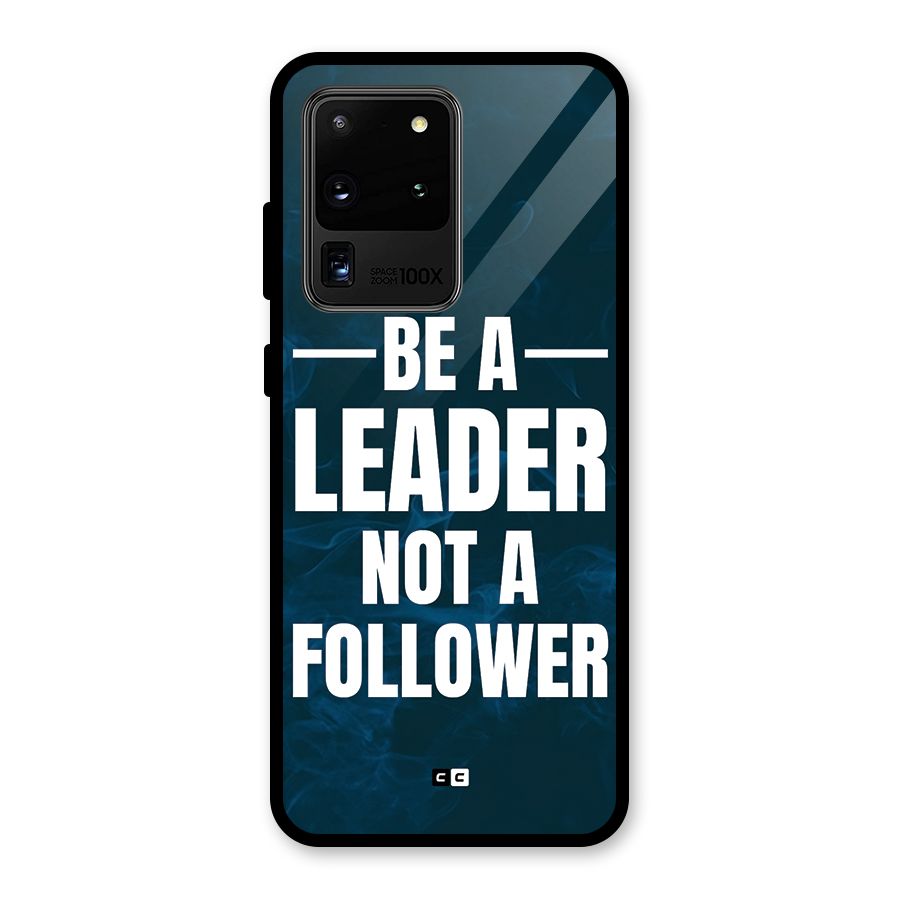 Be A Leader Glass Back Case for Galaxy S20 Ultra