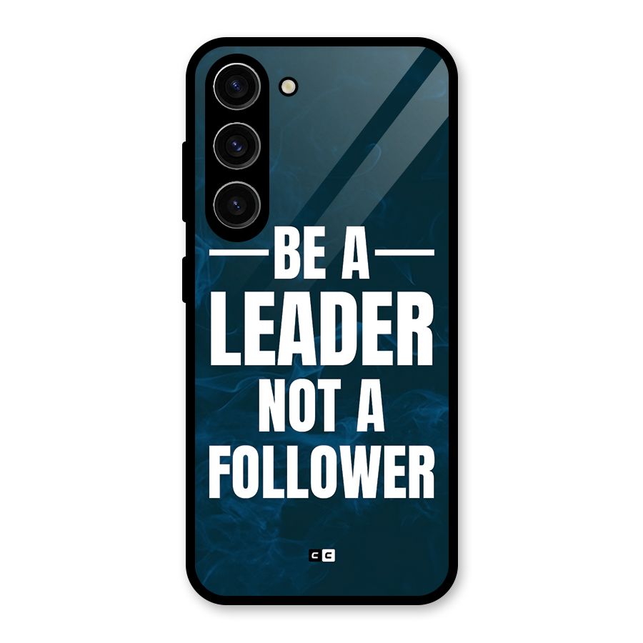 Be A Leader Glass Back Case for Galaxy S23