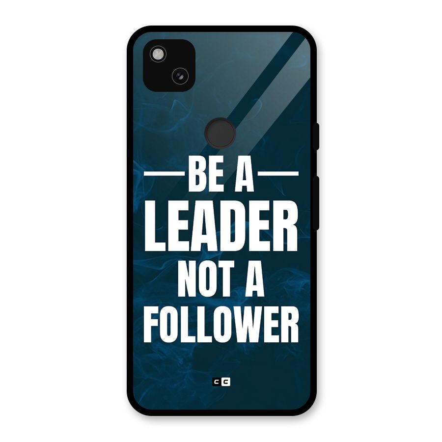 Be A Leader Glass Back Case for Google Pixel 4a