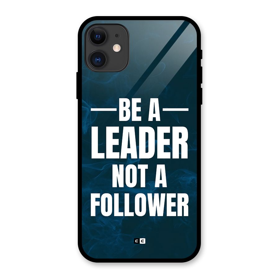 Be A Leader Glass Back Case for iPhone 11