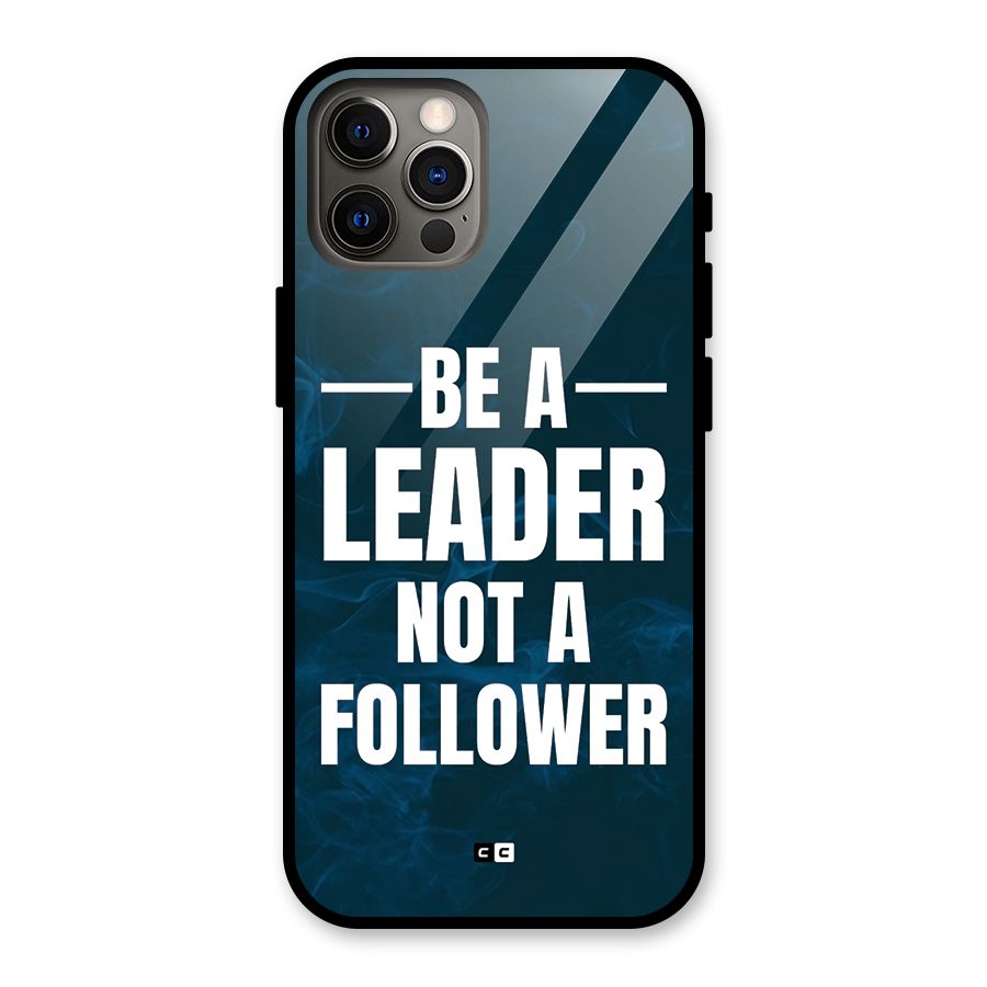 Be A Leader Glass Back Case for iPhone 12 Pro