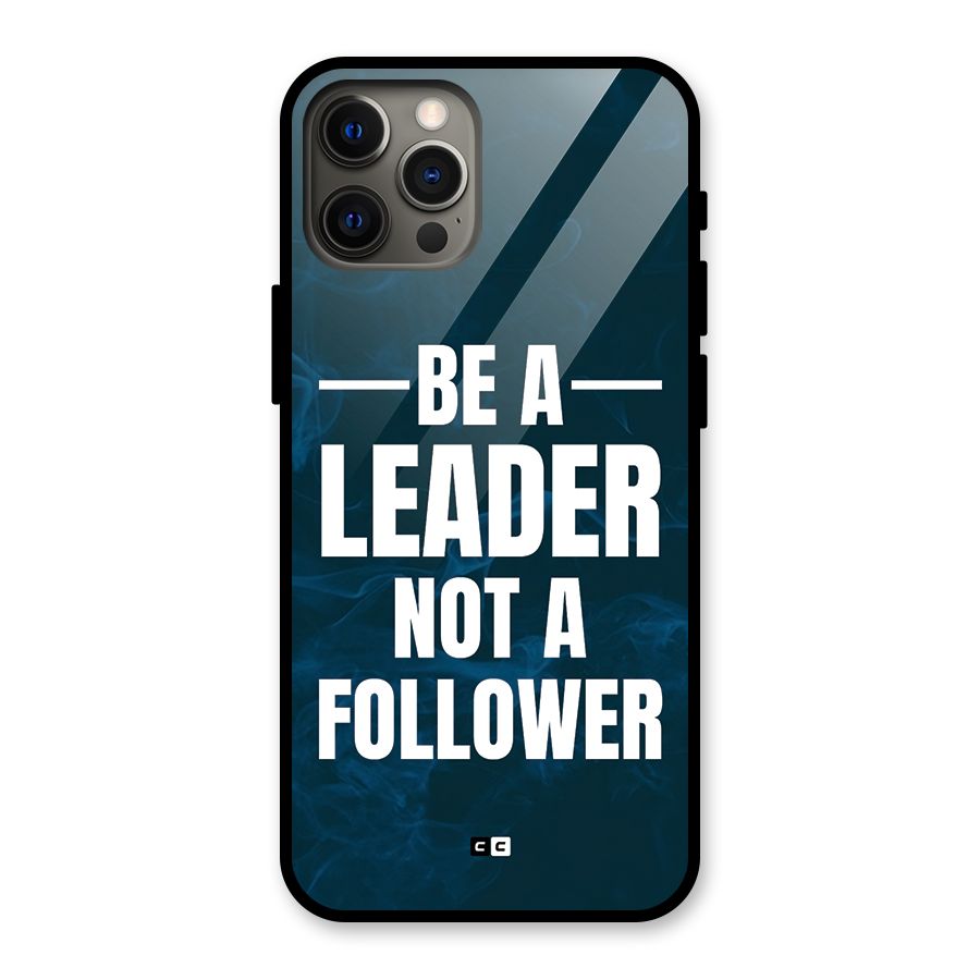Be A Leader Glass Back Case for iPhone 12 Pro Max