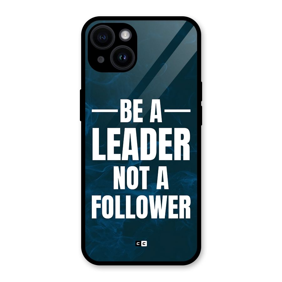 Be A Leader Glass Back Case for iPhone 14