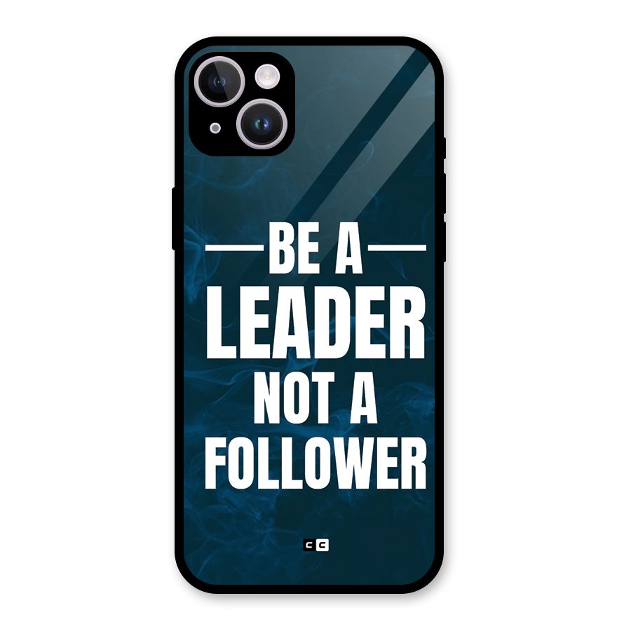 Be A Leader Glass Back Case for iPhone 14 Plus