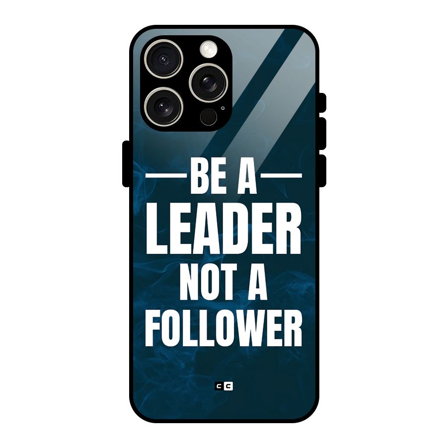 Be A Leader Glass Back Case for iPhone 15 Pro Max