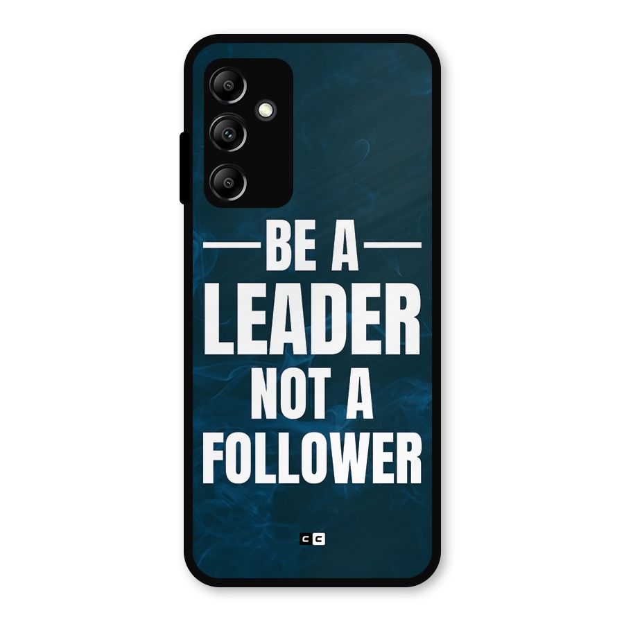 Be A Leader Metal Back Case for Galaxy A14 5G