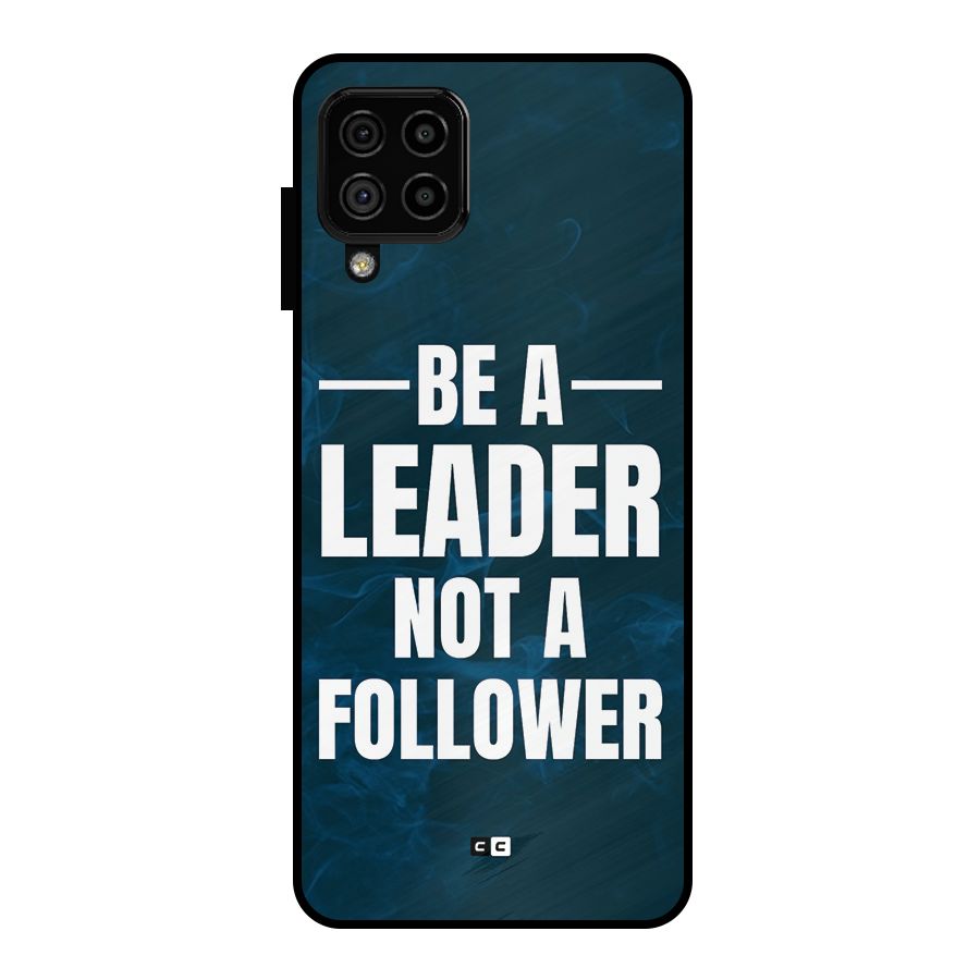 Be A Leader Metal Back Case for Galaxy A22 4G