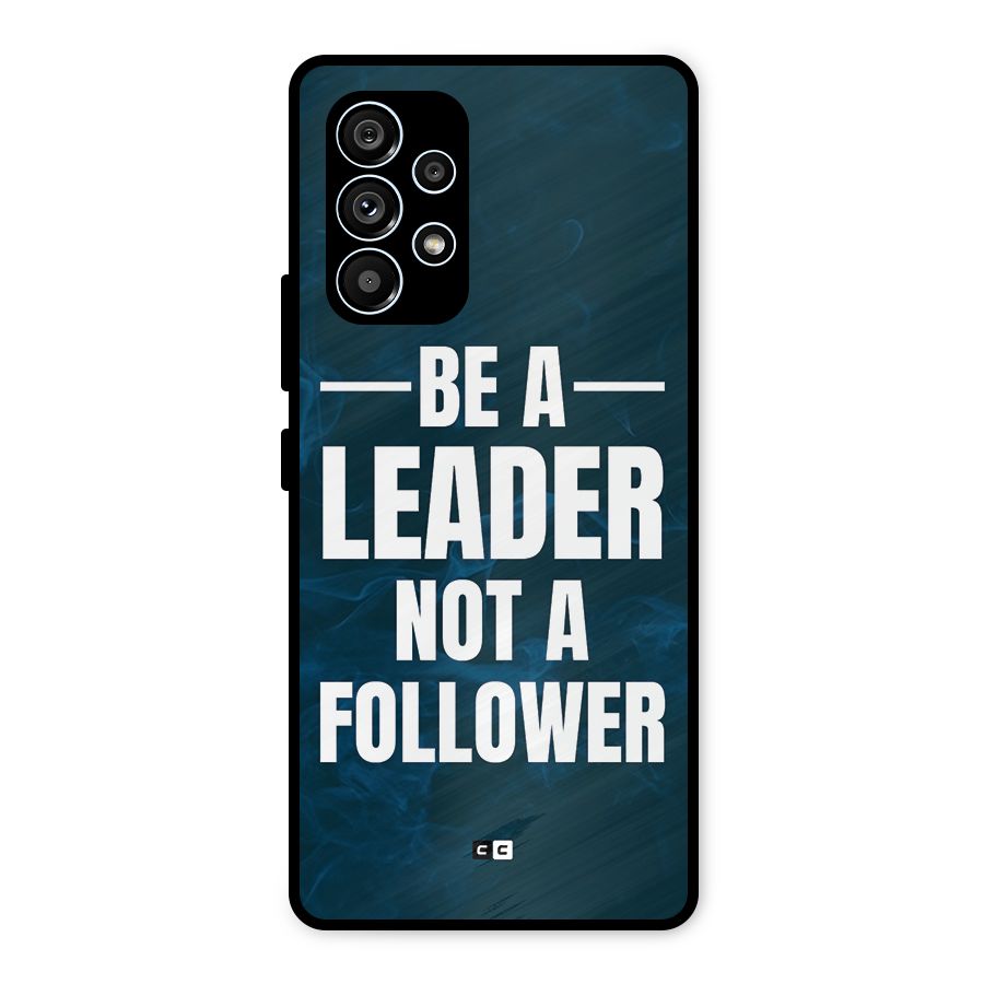 Be A Leader Metal Back Case for Galaxy A53 5G
