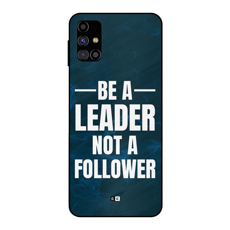 Be A Leader Metal Back Case for Galaxy M31s