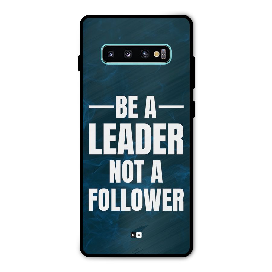 Be A Leader Metal Back Case for Galaxy S10 Plus