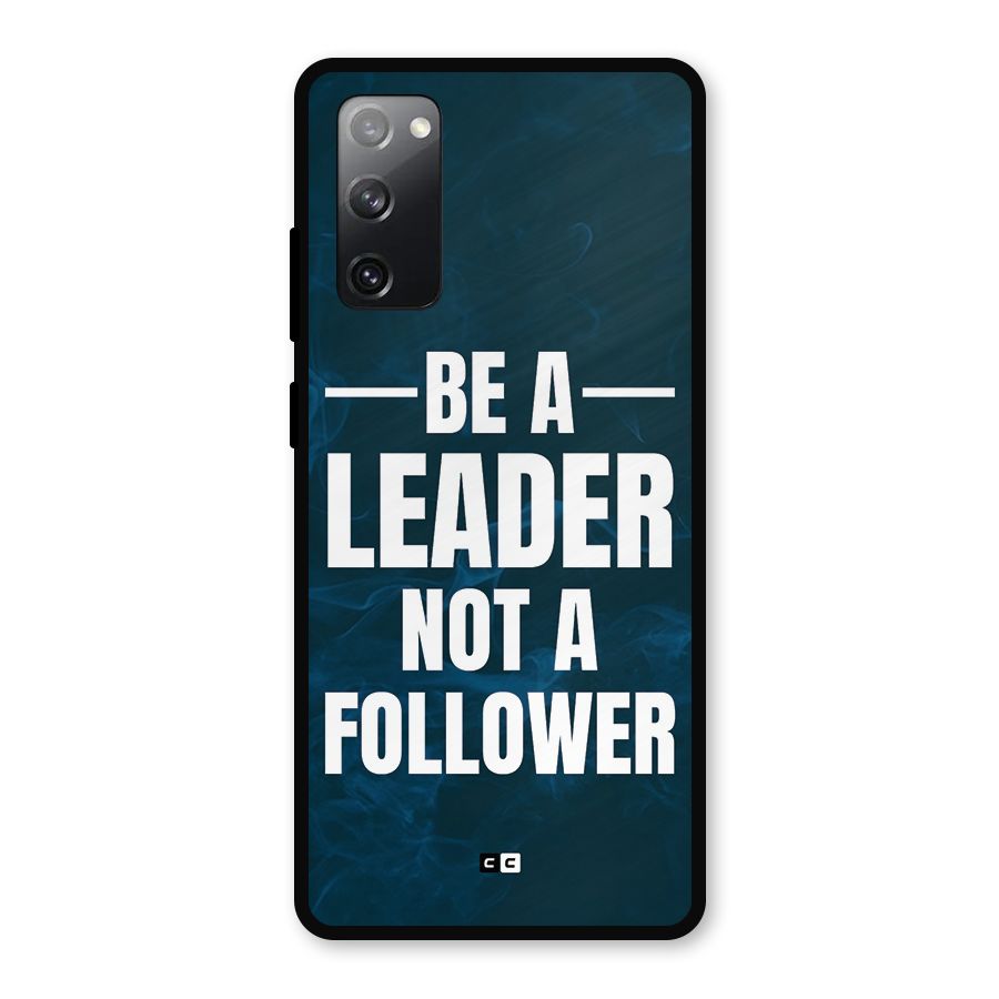 Be A Leader Metal Back Case for Galaxy S20 FE 5G