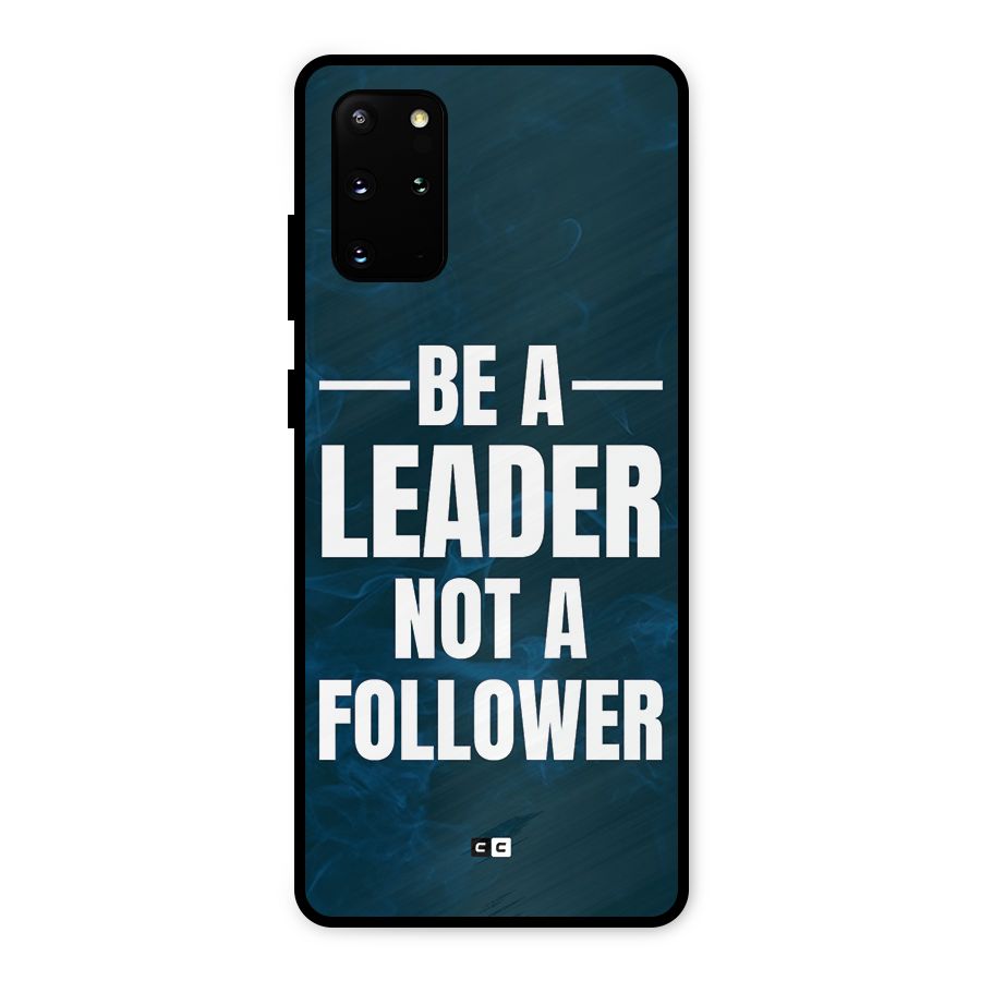 Be A Leader Metal Back Case for Galaxy S20 Plus