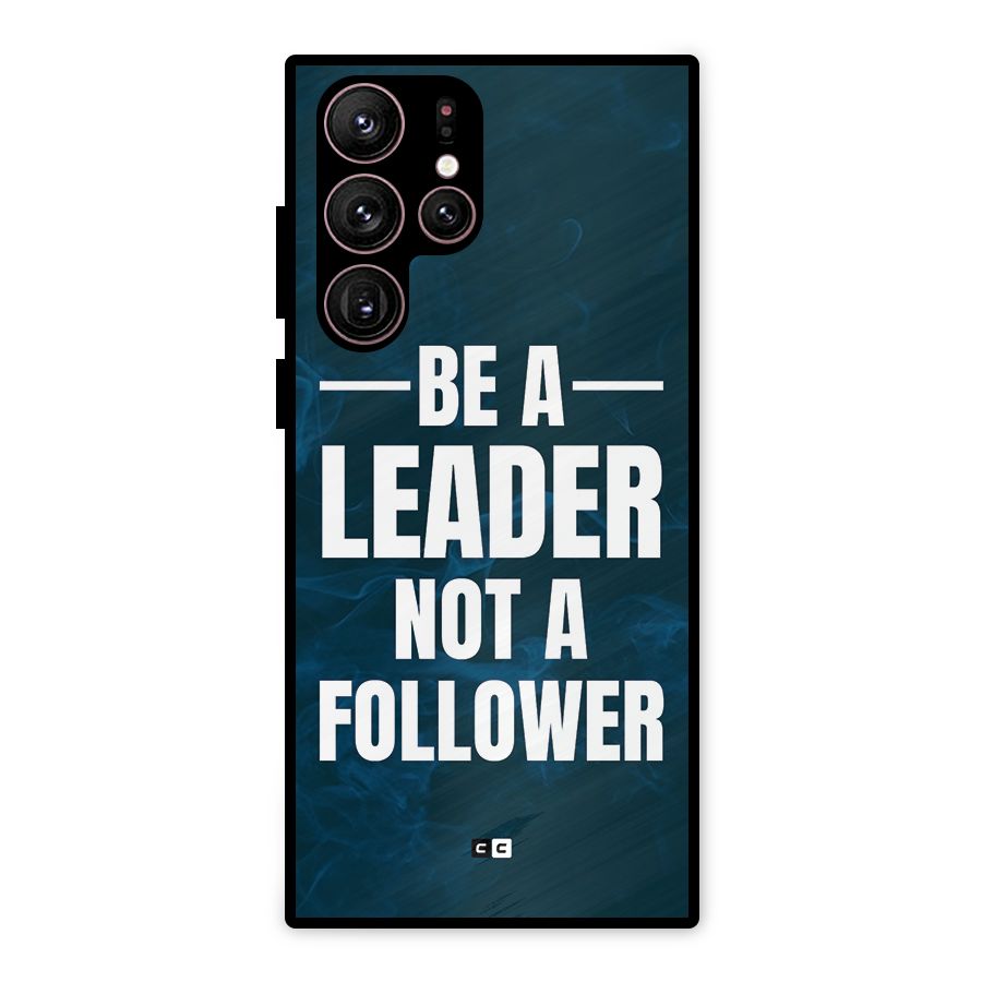 Be A Leader Metal Back Case for Galaxy S22 Ultra 5G