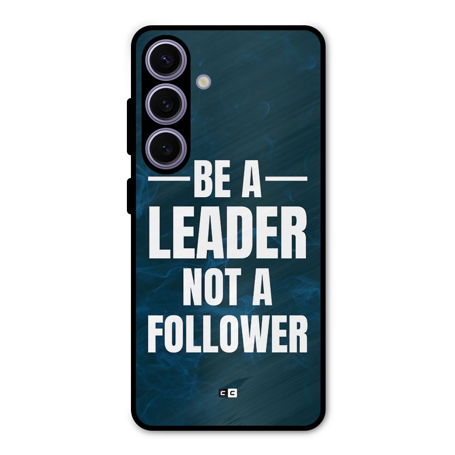 Be A Leader Metal Back Case for Galaxy S24