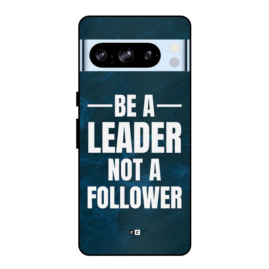 Be A Leader Metal Back Case for Google Pixel 8 Pro