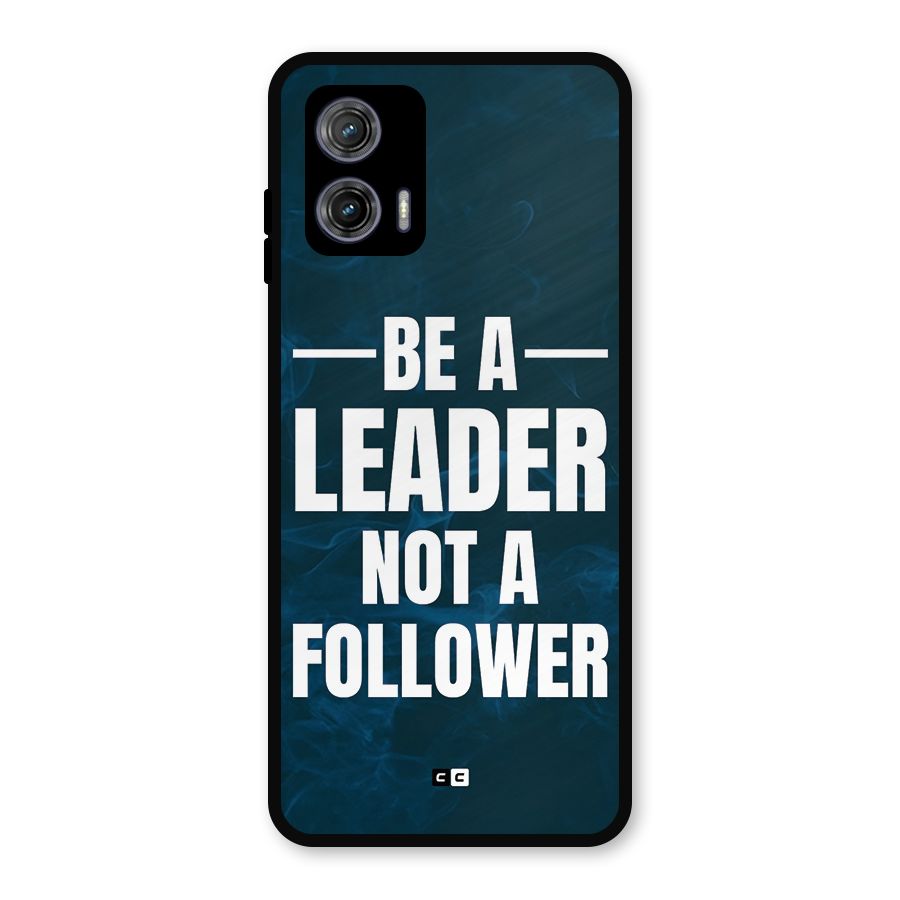 Be A Leader Metal Back Case for Moto G73
