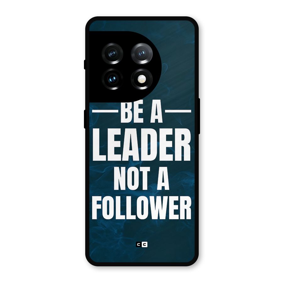 Be A Leader Metal Back Case for OnePlus 11