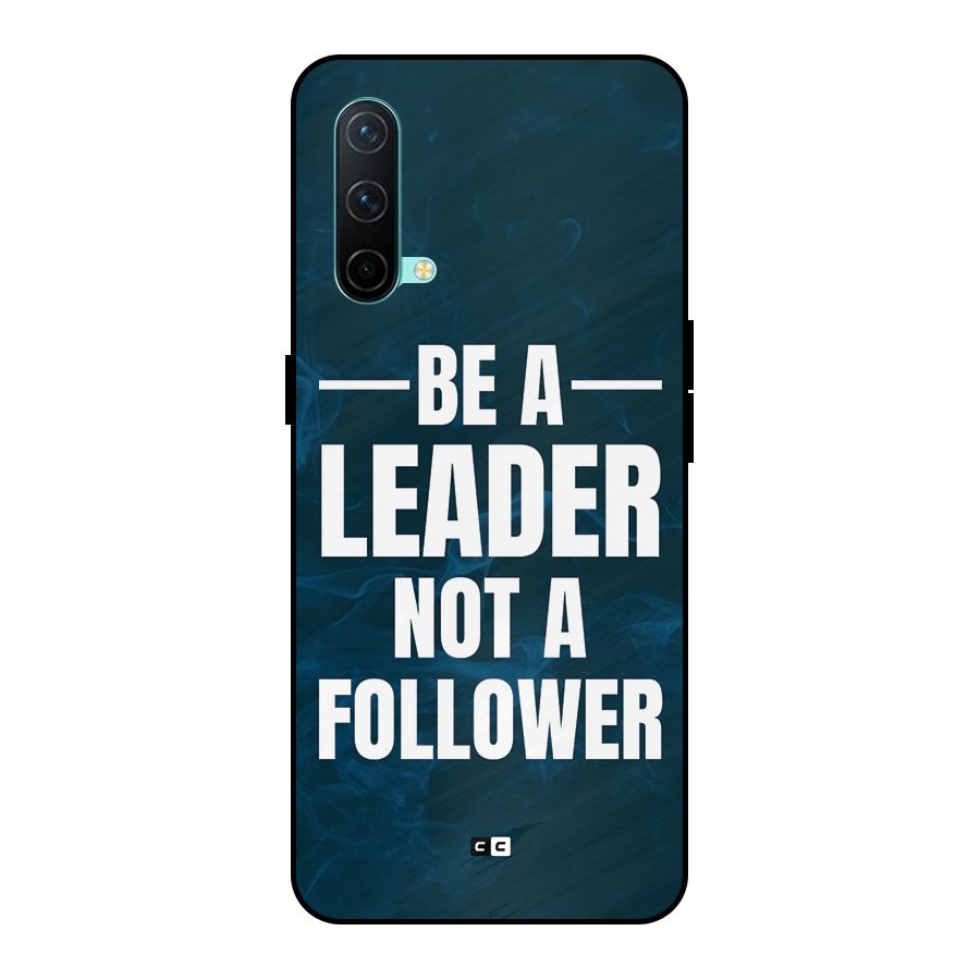 Be A Leader Metal Back Case for OnePlus Nord CE 5G