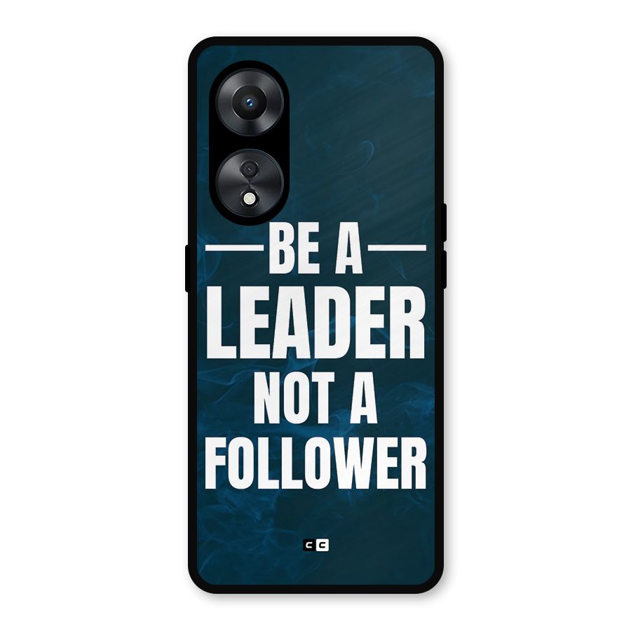 Be A Leader Metal Back Case for Oppo A78
