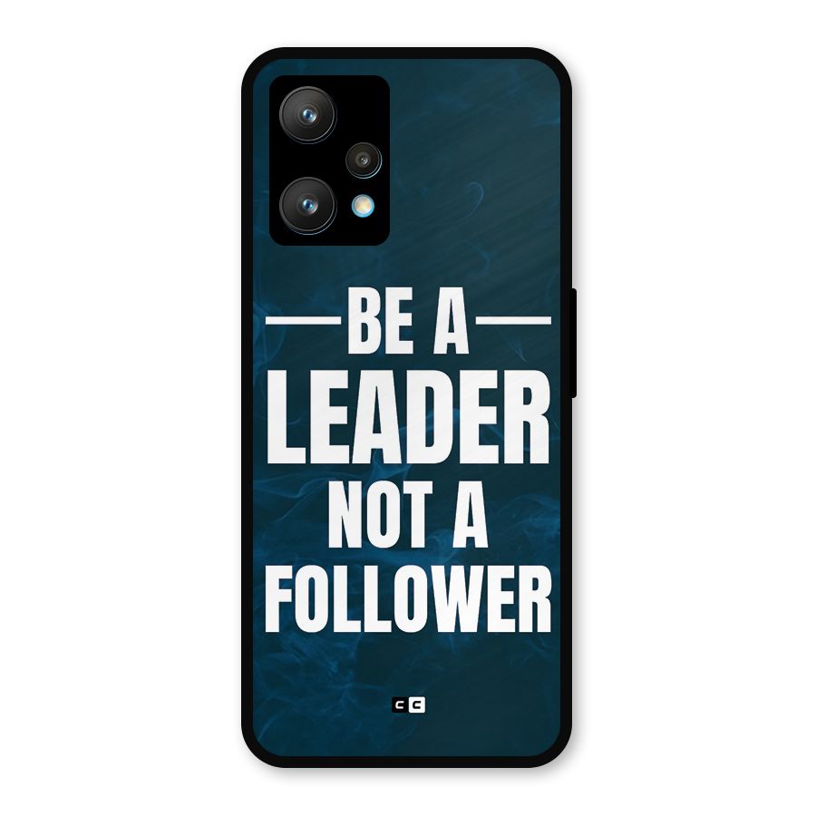 Be A Leader Metal Back Case for Realme 9