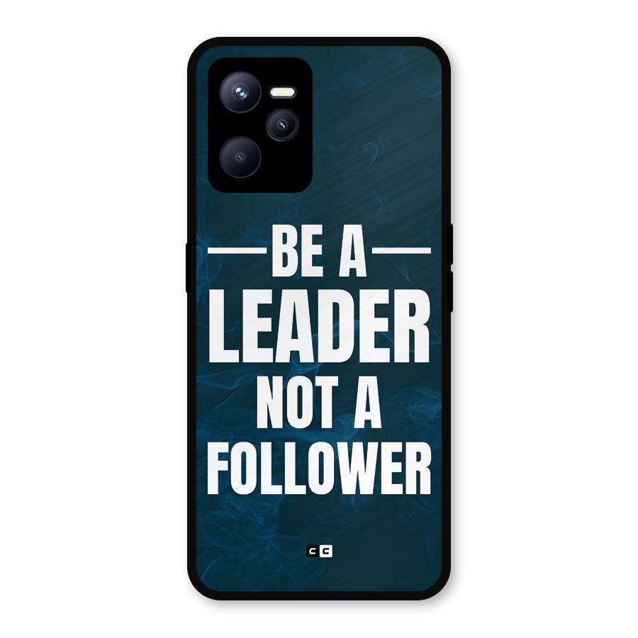 Be A Leader Metal Back Case for Realme C35