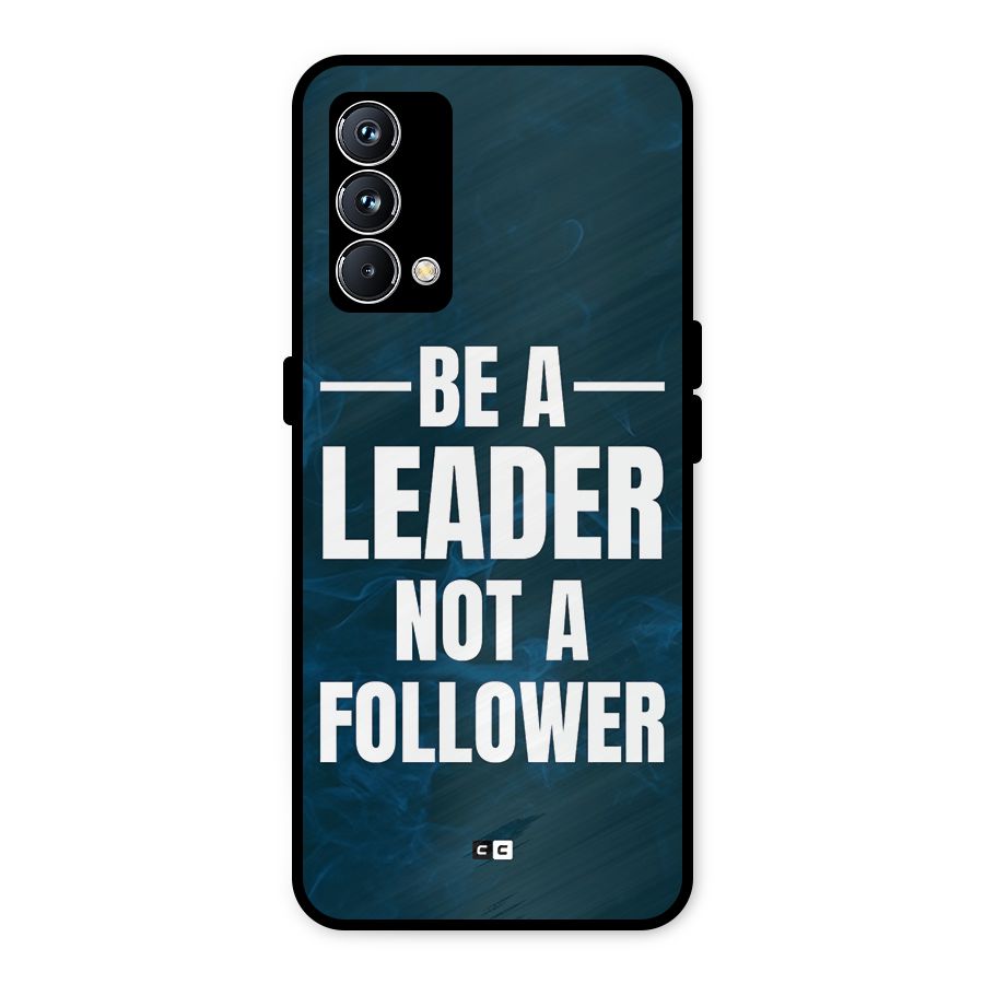 Be A Leader Metal Back Case for Realme GT Master Edition
