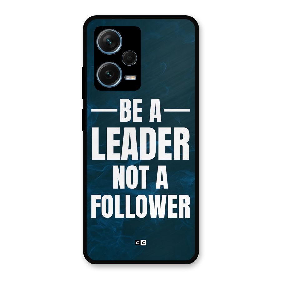 Be A Leader Metal Back Case for Redmi Note 12 Pro Plus 5G