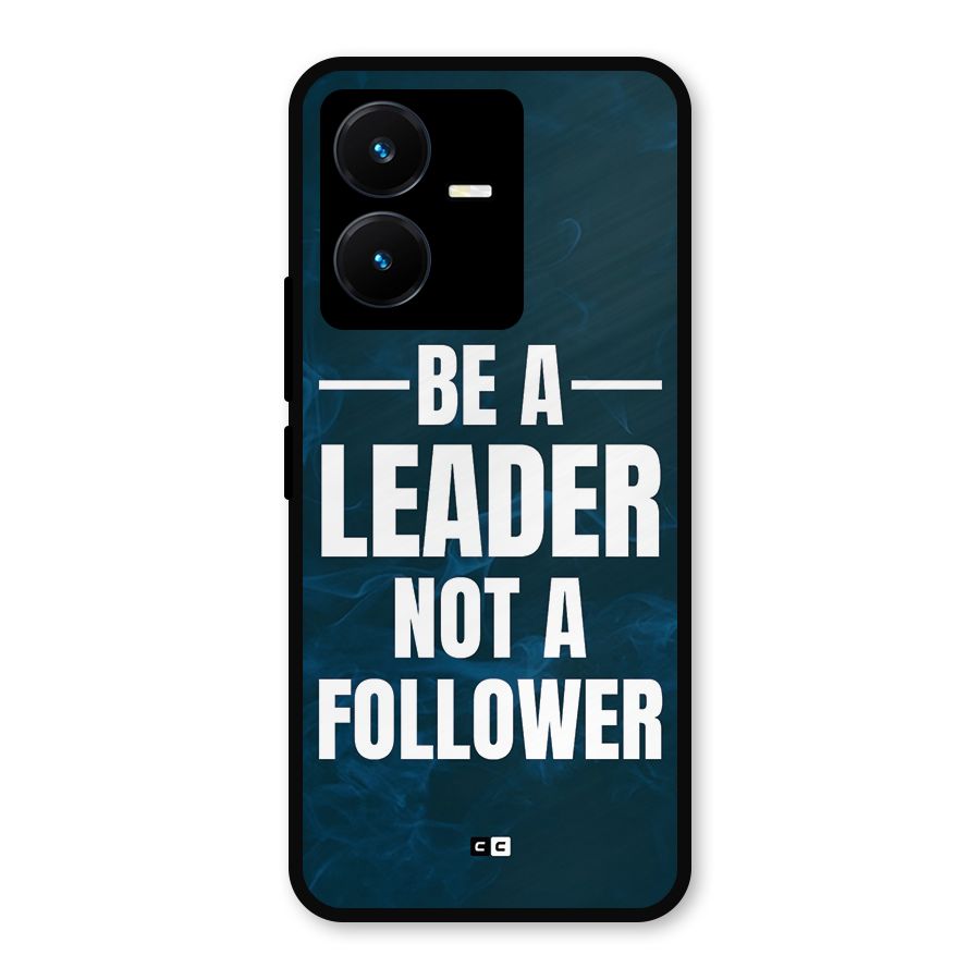 Be A Leader Metal Back Case for Vivo Y22