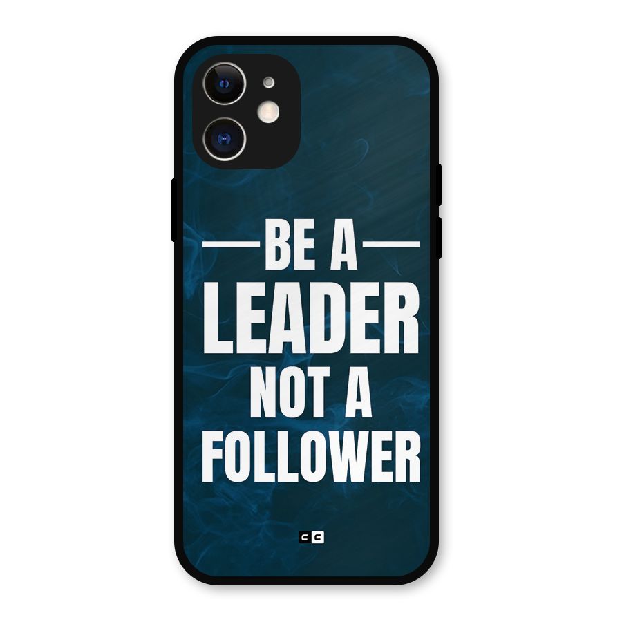 Be A Leader Metal Back Case for iPhone 12
