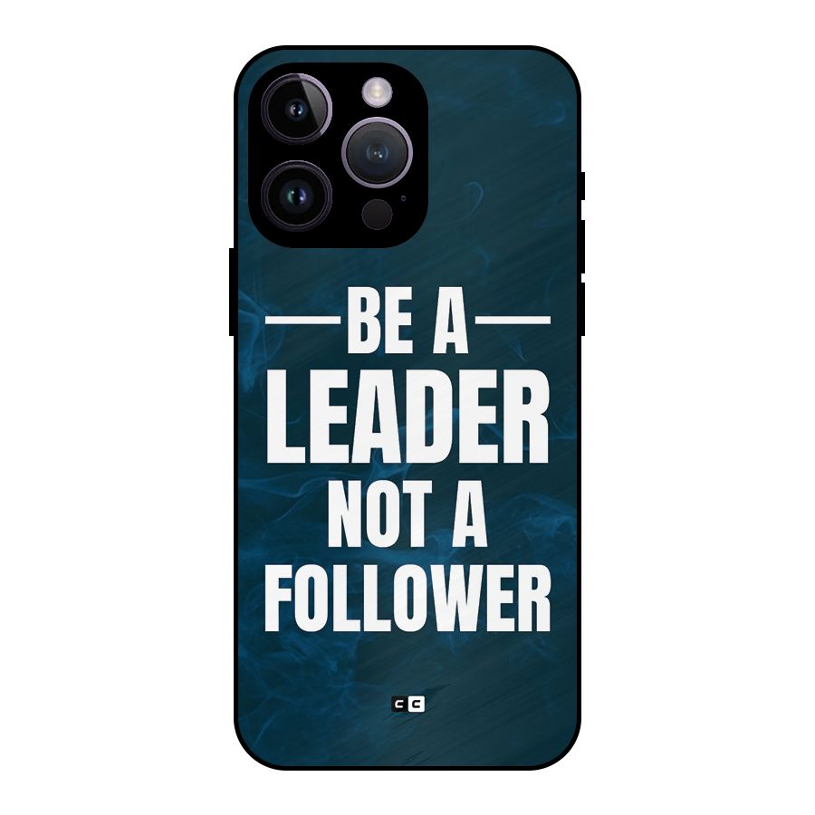 Be A Leader Metal Back Case for iPhone 14 Pro Max