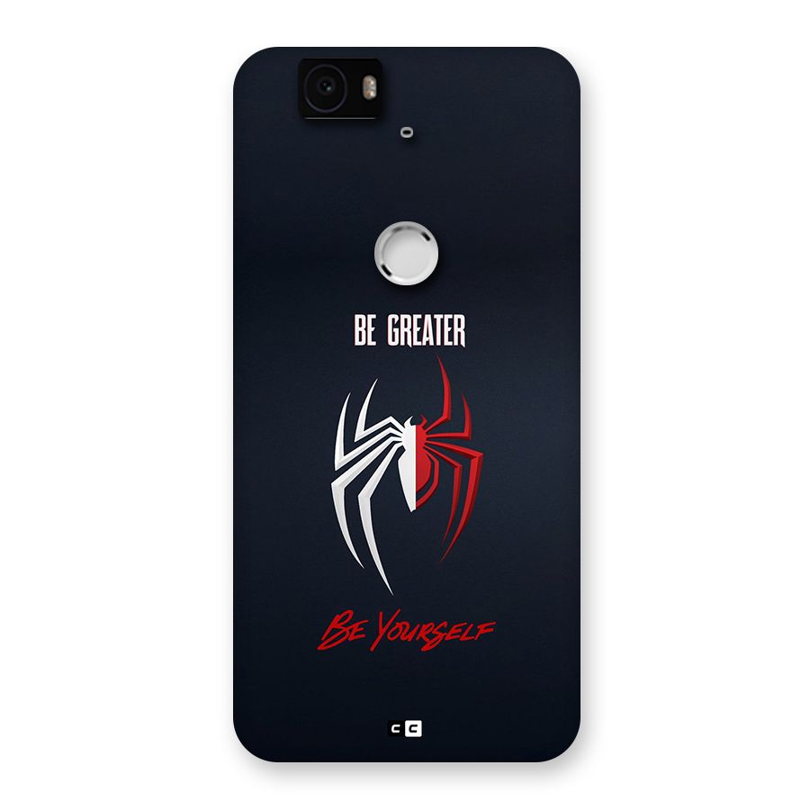 Be Greater Back Case for Google Nexus 6P