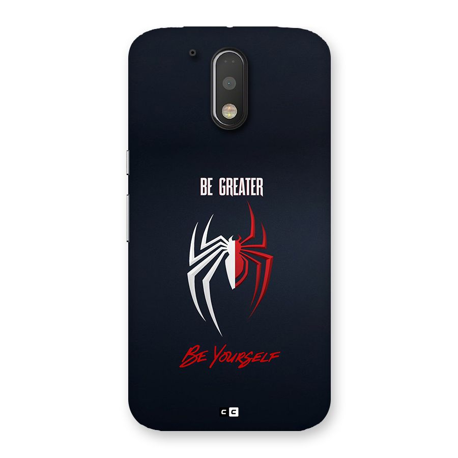 Be Greater Back Case for Moto G4 Plus