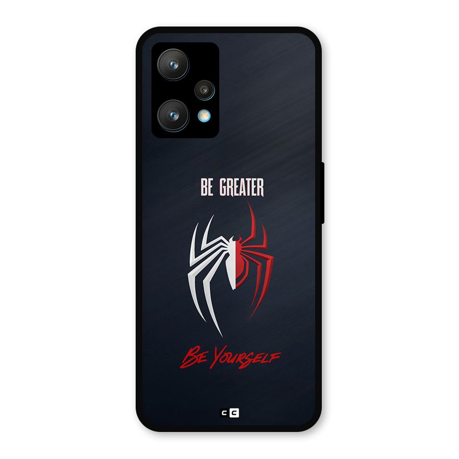 Be Greater Metal Back Case for Realme 9 Pro Plus 5G