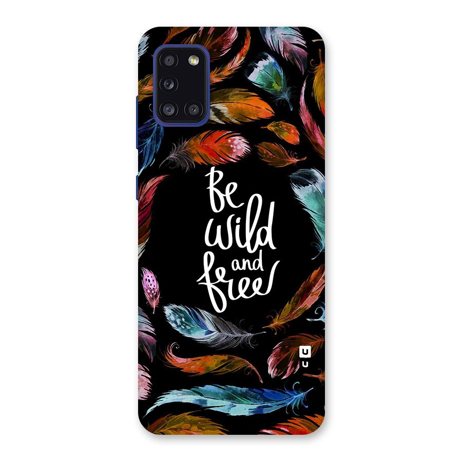 Be Wild and Free Back Case for Galaxy A31