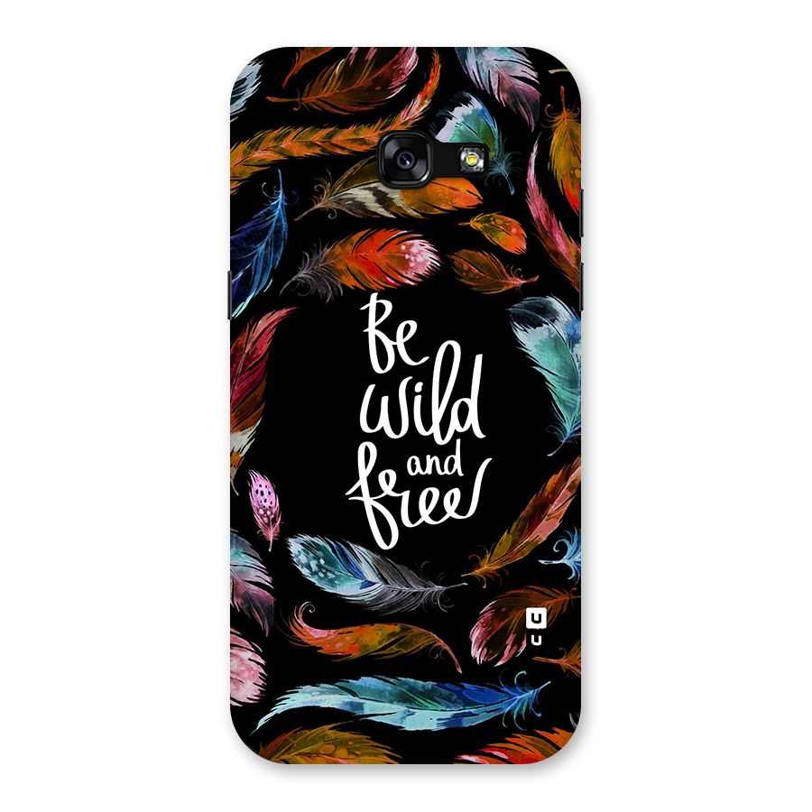 Be Wild and Free Back Case for Galaxy A5 2017