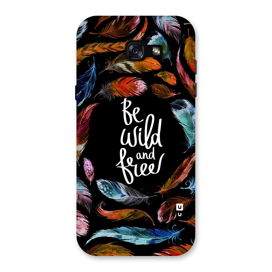 Be Wild and Free Back Case for Galaxy A7 (2017)