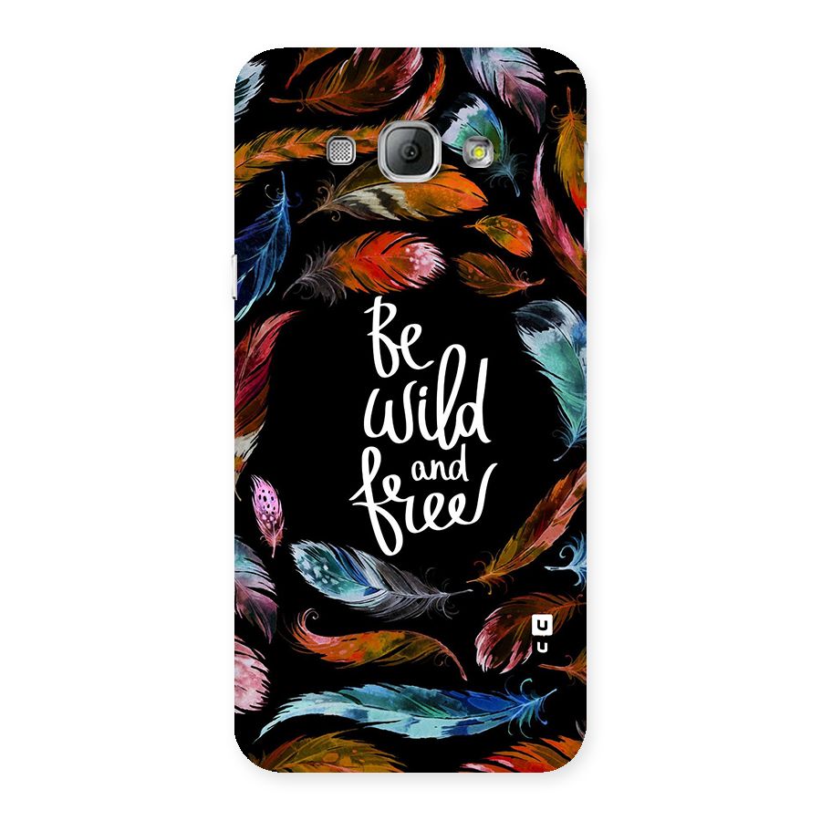 Be Wild and Free Back Case for Galaxy A8