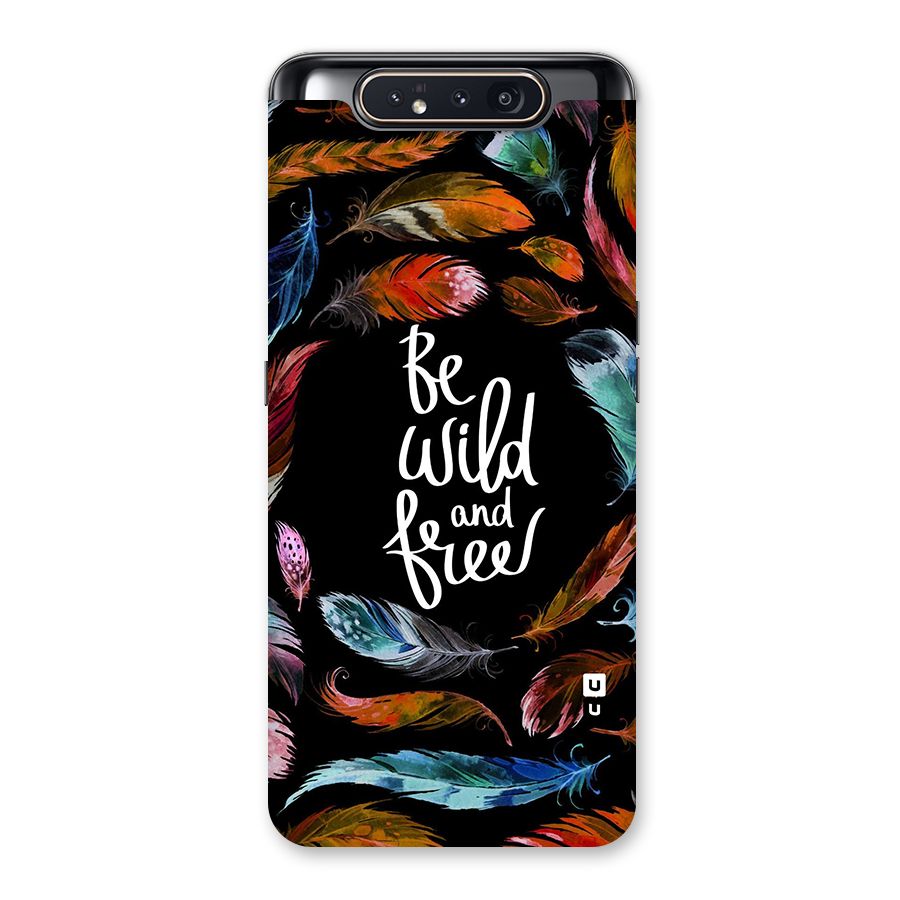 Be Wild and Free Back Case for Galaxy A80