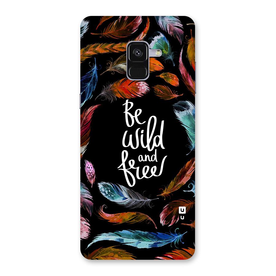 Be Wild and Free Back Case for Galaxy A8 Plus