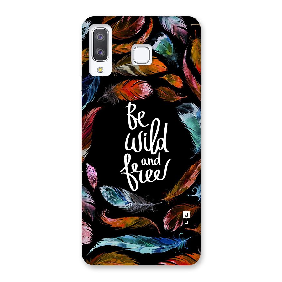 Be Wild and Free Back Case for Galaxy A8 Star
