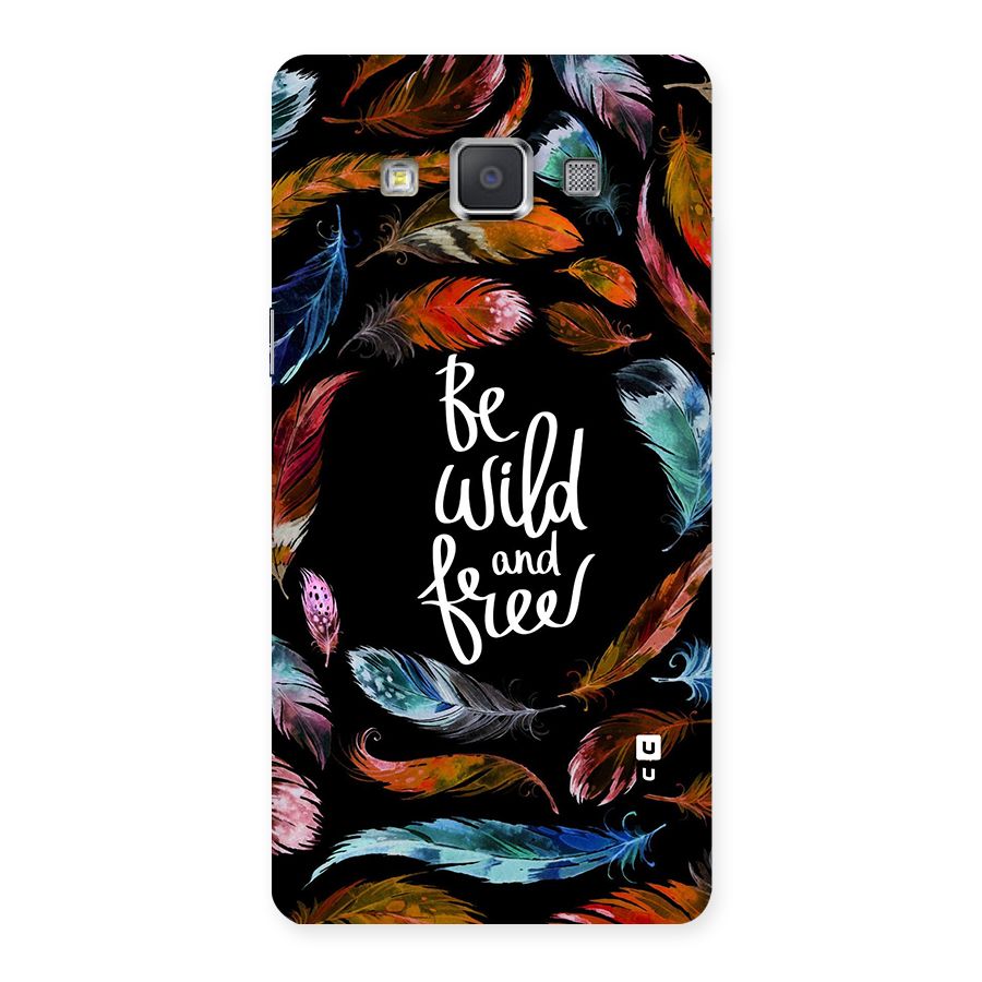 Be Wild and Free Back Case for Galaxy Grand 3