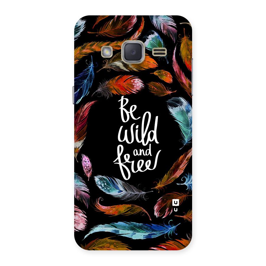 Be Wild and Free Back Case for Galaxy J2