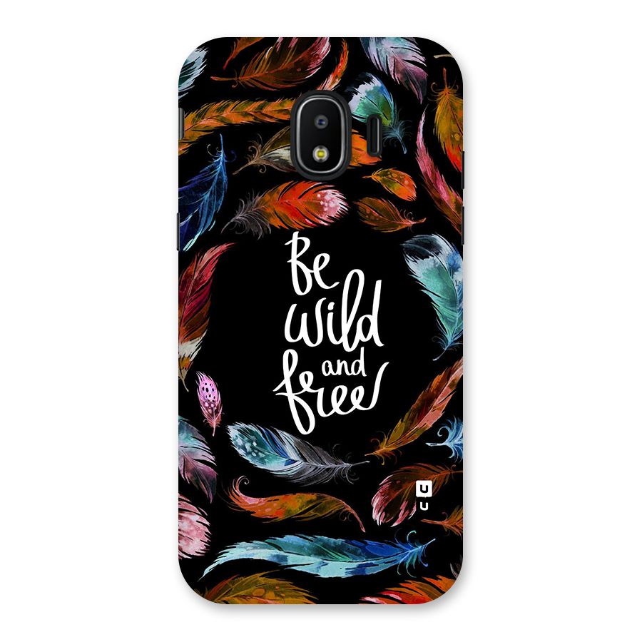 Be Wild and Free Back Case for Galaxy J2 Pro 2018