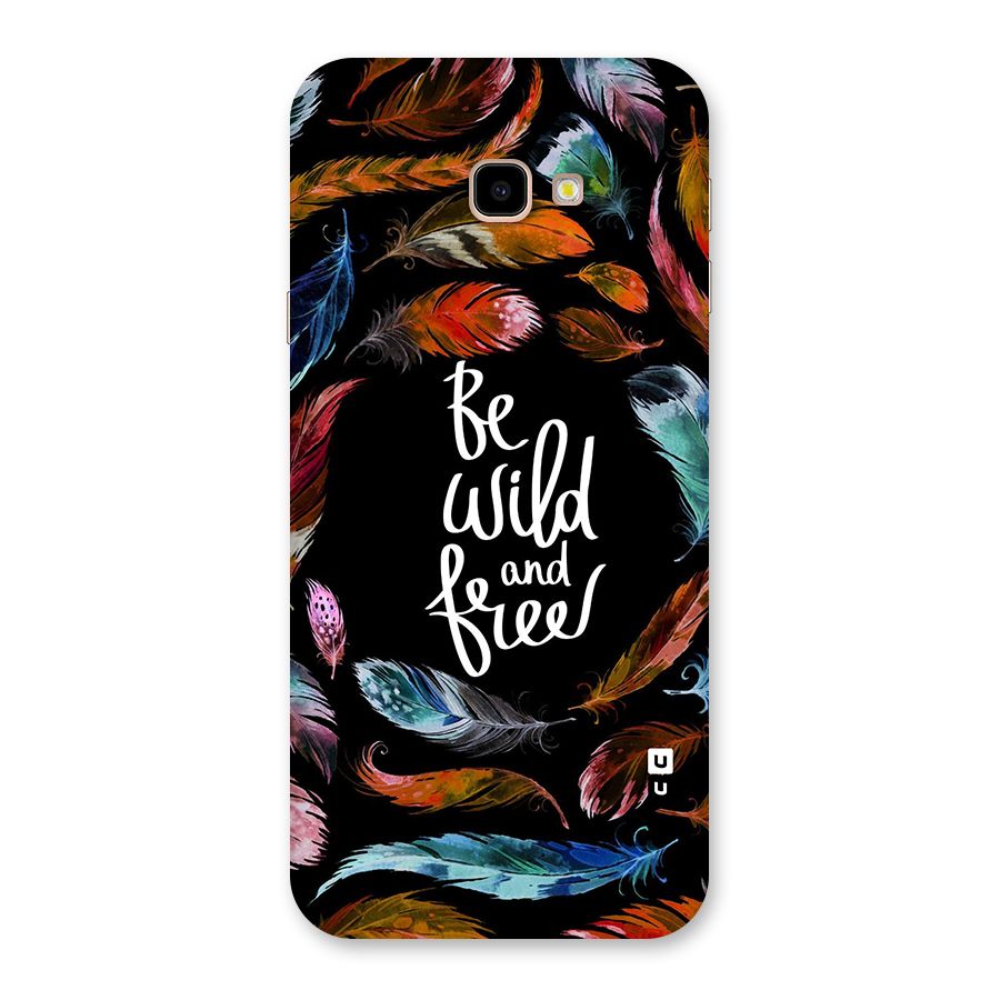 Be Wild and Free Back Case for Galaxy J4 Plus