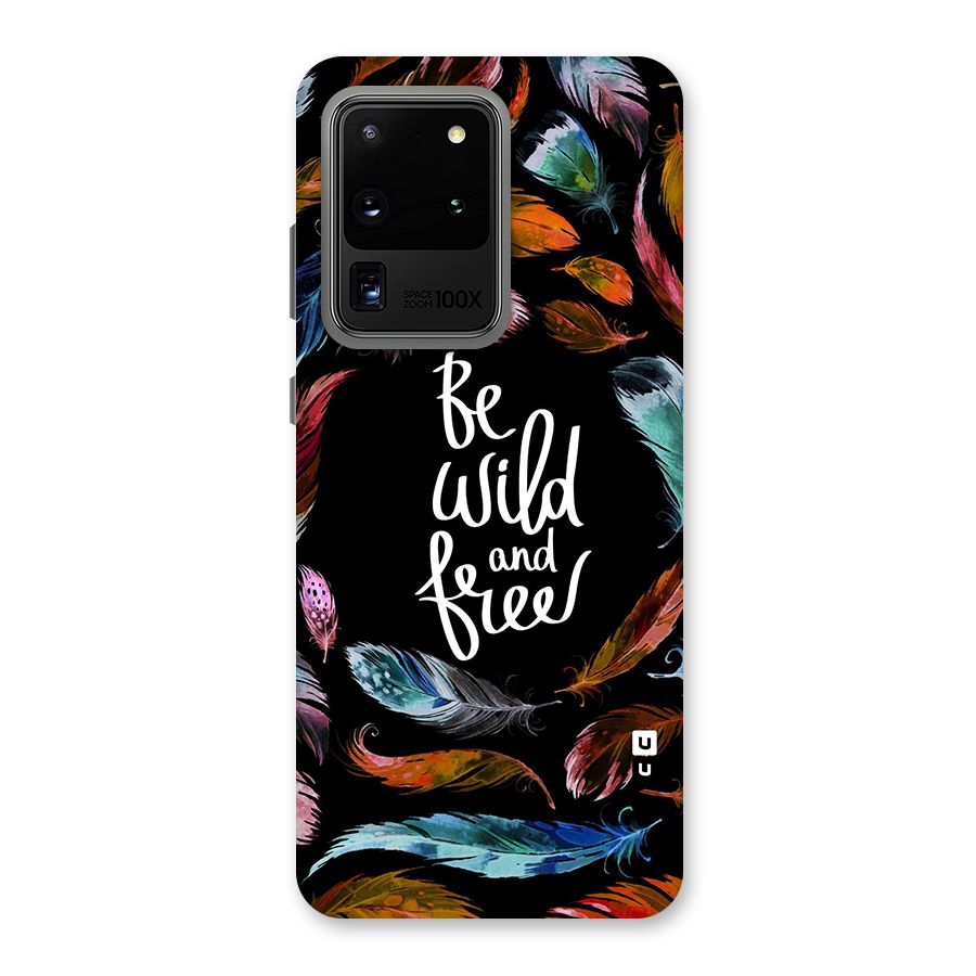 Be Wild and Free Back Case for Galaxy S20 Ultra