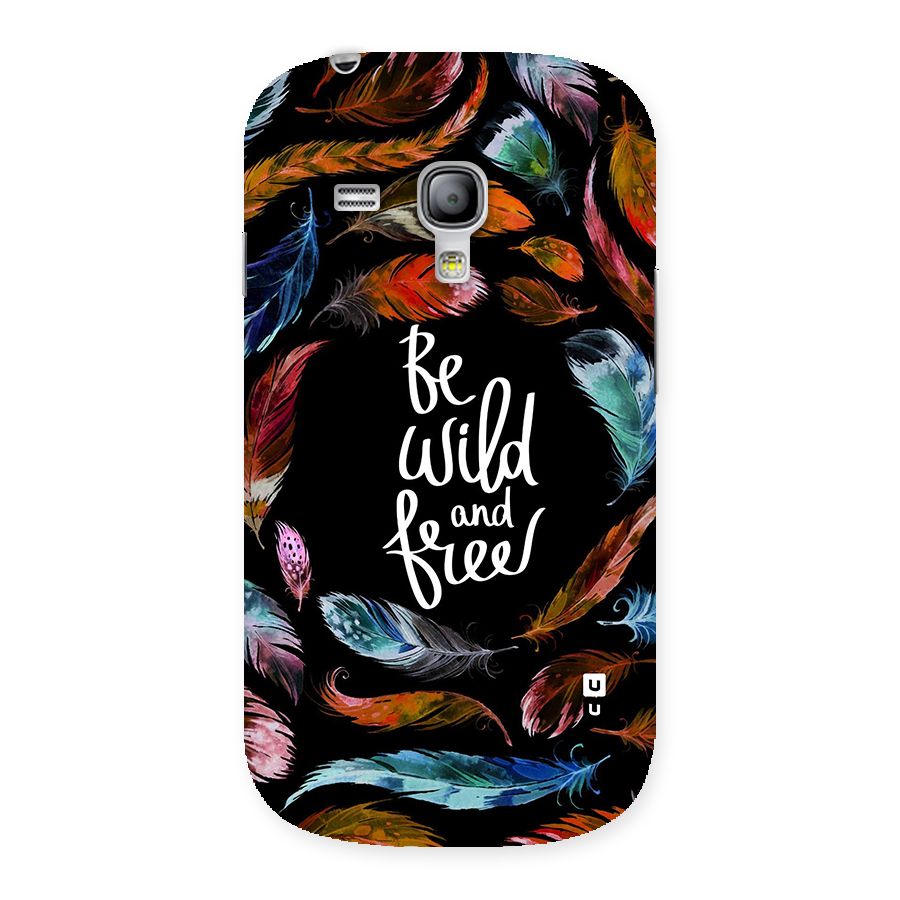 Be Wild and Free Back Case for Galaxy S3 Mini