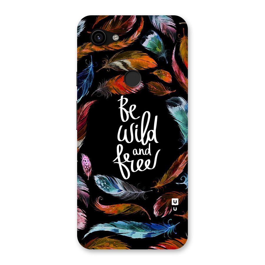 Be Wild and Free Back Case for Google Pixel 3a XL
