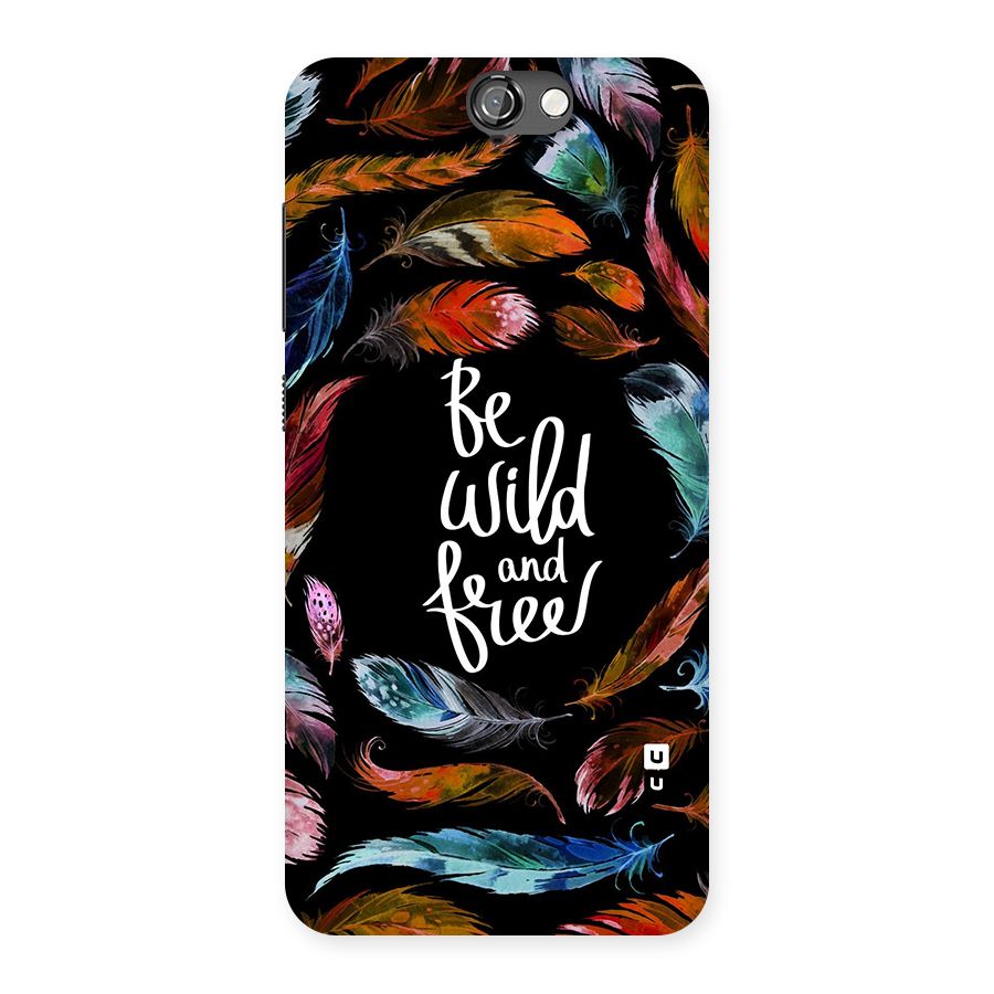 Be Wild and Free Back Case for HTC One A9