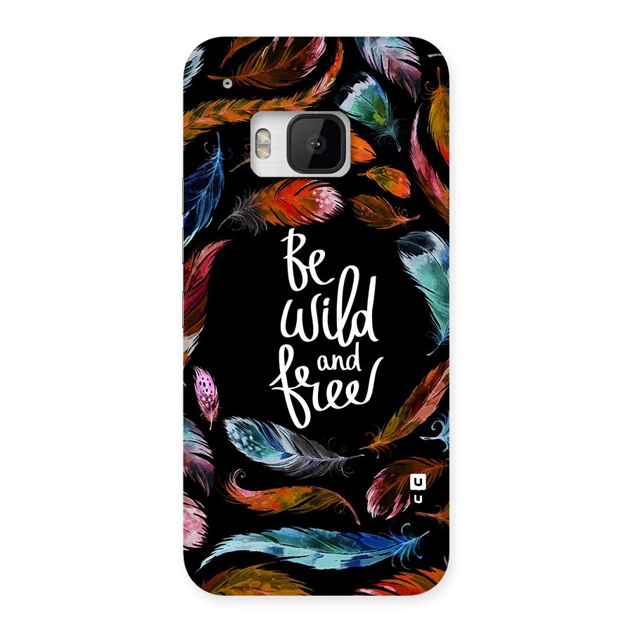 Be Wild and Free Back Case for HTC One M9