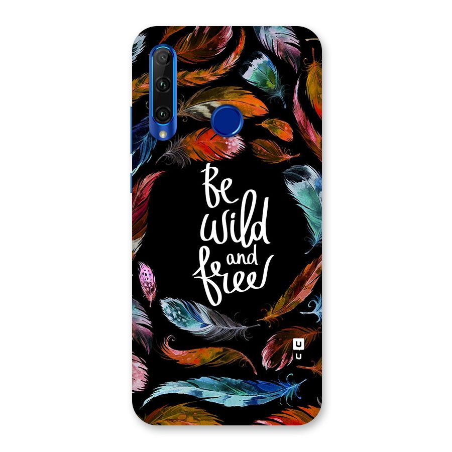 Be Wild and Free Back Case for Honor 20i
